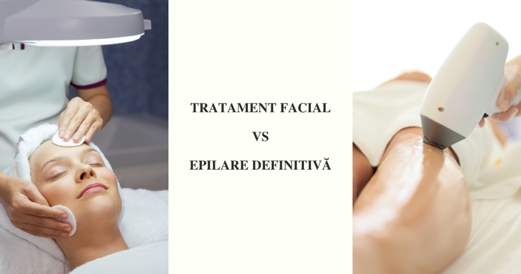 Tratament facial vs epilare definitiva